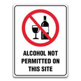 ALCOHOL NOT PERMITTED ON THIS SITE SIGN